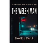 The Welsh Man - Dave Lewis - Amazon Digital Services LLC KDP - Livre en Anglais Dave LewisDave Lewis (Auteur)
