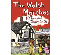 The Welsh Marches: 40 Town and Country Walks