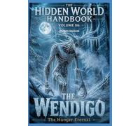 The Wendigo: The hunger of the north