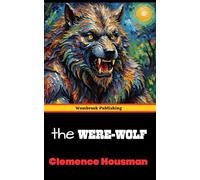The Were-Wolf: Unleashing Desire and Defying Norms