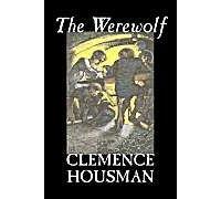 The Werewolf By Clemence Housman, Fiction, Fantasy, Horror, Mystery & Detective