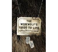 The Werewolf's Guide To Life