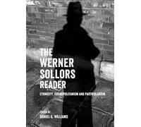The Werner Sollors Reader: Ethnicity, Cosmopolitanism and Particularism