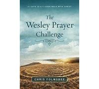 The Wesley Prayer Challenge Participant Book