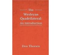 The Wesleyan Quadrilateral An Introduction - Don Thorsen - Emeth Press - Livre en Anglais Don ThorsenDon Thorsen (Auteur)