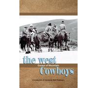 The West; essays of Mountain Cowboys
