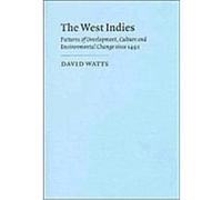 The West Indies, Cambridge Studies in Historical Geography, 8 David Watts (Auteur)