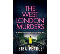 THE WEST LONDON MURDERS an absolutely gripping crime mystery with a massive twist