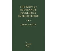 The West of Scotland's Folklore & Superstitions