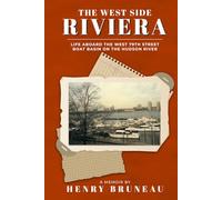 The West Side Riviera: Life aboard the West 79th Street Boat Basin on the Hudson River