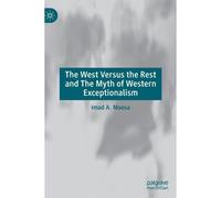 The West Versus The Rest And The Myth Of Western Exceptionalism