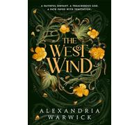 The West Wind: the enchanting second book in the hot TikTok romantasy series The Four Winds (Volume 2)