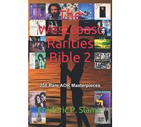 The Westcoast Rarities Bible 2: 250 Rare AOR Masterpieces
