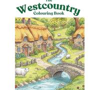The Westcountry Colouring Book: - relax with beautiful images of the South West of England!