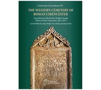 The Western Cemetery Of Roman Cirencester