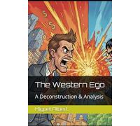 The Western Ego: A Deconstruction & Analysis
