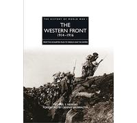 The Western Front 1914-1916: From the Schlieffen Plan to Verdun and the Somme