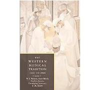 The Western Medical Tradition Anne Hardy, Christopher Lawrence, E. M. Tansey, Stephen Jacyna, W.F. Bynum (Auteur)