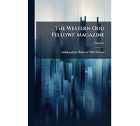 The Western Odd Fellows' Magazine