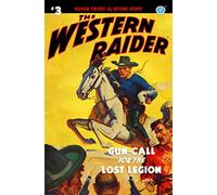 The Western Raider #3: Gun-Call for the Lost Legion