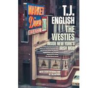 The Westies: Inside New York's Irish Mob