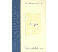 The Westminster Handbook to Origen, Westminster Handbooks