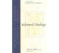 The Westminster Handbook to Reformed Theology, The Westminster Handbooks to Christian Theology