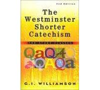 The Westminster Shorter Catechism