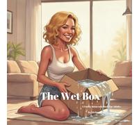 The Wet Box: A Funny Innuendo Parody Pun Book for Adults Birthday Gag Gifts