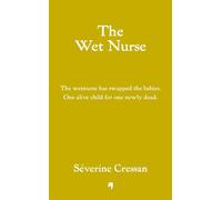 THE WET NURSE - Séverine Cressan - Brazen - ebook (ePub) - Livre