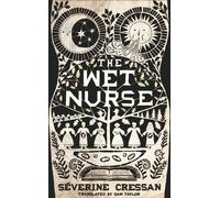 THE WET NURSE - Séverine Cressan - Brazen - ebook (ePub) - Livre