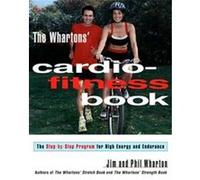 The Wharton's Cardio-Fitness Book Bev Browning, Jim Wharton, Phil Wharton (Auteur)