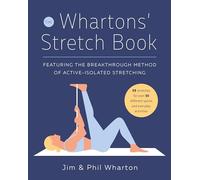 The Whartons – The Whartons' Stretch Book – Méthode révolutionnaire d'étirements Active-Isolated