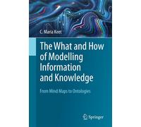 The What And How Of Modelling Information And Knowledge