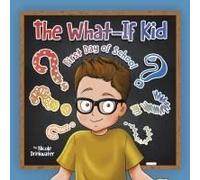 The What-If Kid