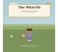 The What-Ifs: A story about big worries, and the girl who learned their name