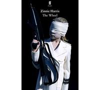 The Wheel by Zinnie Harris (2011-08-04)