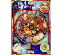 The Wheel Keeps Turning