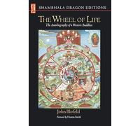 The Wheel of Life: The Autobiography of a Western Buddhist