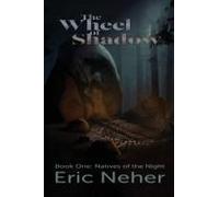 The Wheel Of Shadows, Book One Natives Of The Night