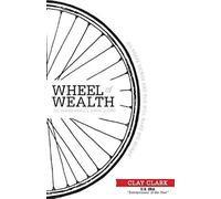 The Wheel Of Wealth - An Entrepreneur's Action Guide