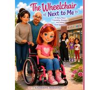 The Wheelchair Next to Me: Learning How Kind Questions Build Friendship
