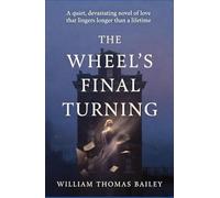 The Wheel's Final Turning