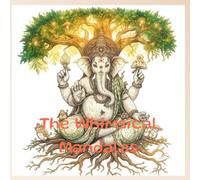 The Whimsical Mandalas: A Coloring Book of Lord Ganesha in a Playful Anime Style | For Mindfulness, Relaxation & Divine Inspiration
