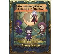 The Whimsy Forest Coloring Collection: Moonlit Fangs - A Vampire Coloring Adventure: A Vampire Halloween Coloring Adventure for Teens and Adults Who Love Fantasy