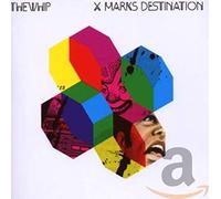 The Whip - X Marks Destination (Version Française Exclusive CD + Bonus DVD)