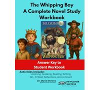 The Whipping Boy - A Complete Novel Study Workbook: Teacher Edition - Answer Key to Student Workbook
