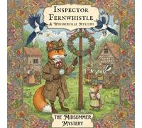The Whiskerville Mysteries: Inspector Fernwhistle and the Misummer Mystery: Book in the Cozy Mystery Coloring Series for Adults, Cozy Mystery, Coloring book with a story
