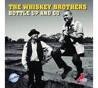 The Whiskey Brothers - Bottle Up and Go [Import]