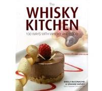 The Whisky Kitchen by Graham Harvey Graham Harvey, Sheila McConachie (Auteur)